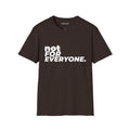Not For Everyone Graphic T-Shirt | Bold Minimal Text Tee | Exclusive Streetwear Shirt