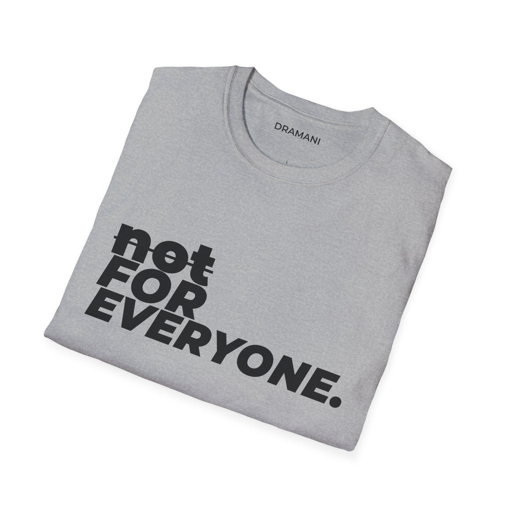 Not For Everyone Graphic T-Shirt | Bold Minimal Text Tee | Exclusive Streetwear Shirt