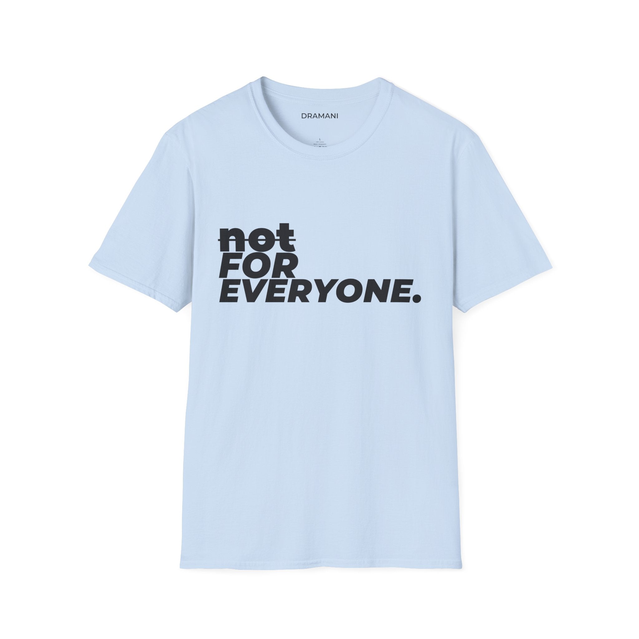 Not For Everyone Graphic T-Shirt | Bold Minimal Text Tee | Exclusive Streetwear Shirt
