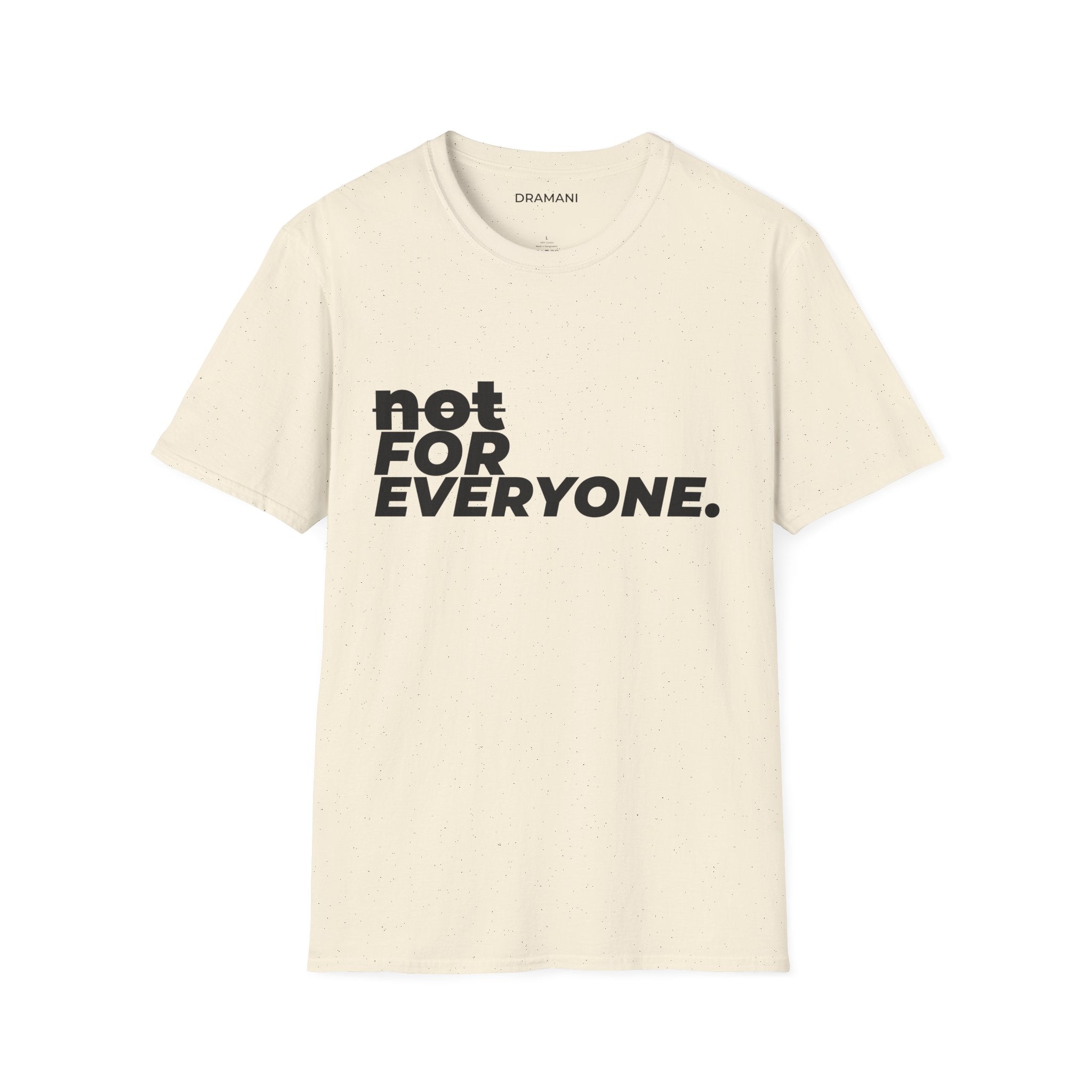Not For Everyone Graphic T-Shirt | Bold Minimal Text Tee | Exclusive Streetwear Shirt