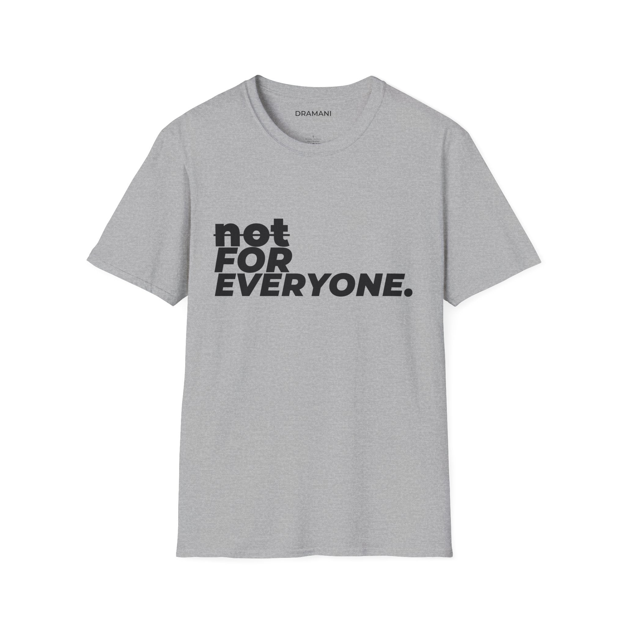 Not For Everyone Graphic T-Shirt | Bold Minimal Text Tee | Exclusive Streetwear Shirt